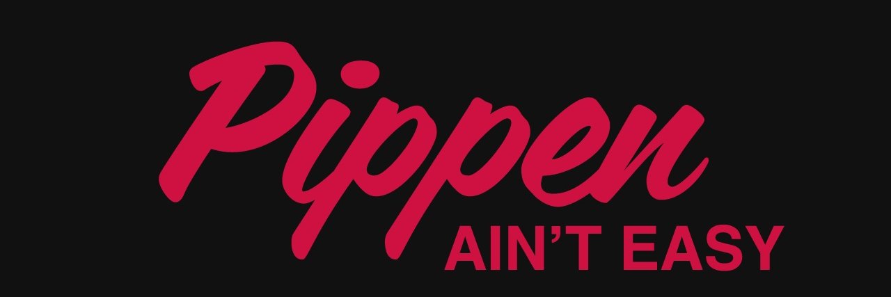 Pippen Ain't Easy banner