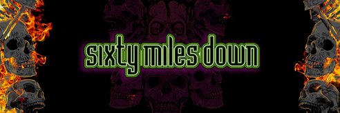Sixty Miles Down banner