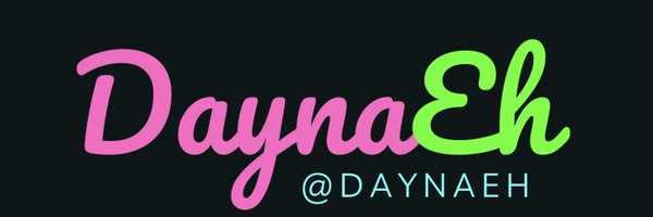 DaynaEh Profile Banner