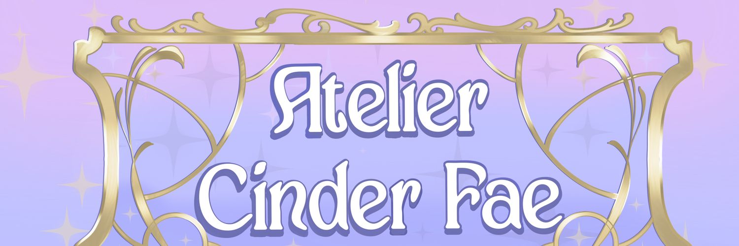 ✨️Atelier Cinder Fae✨️ banner