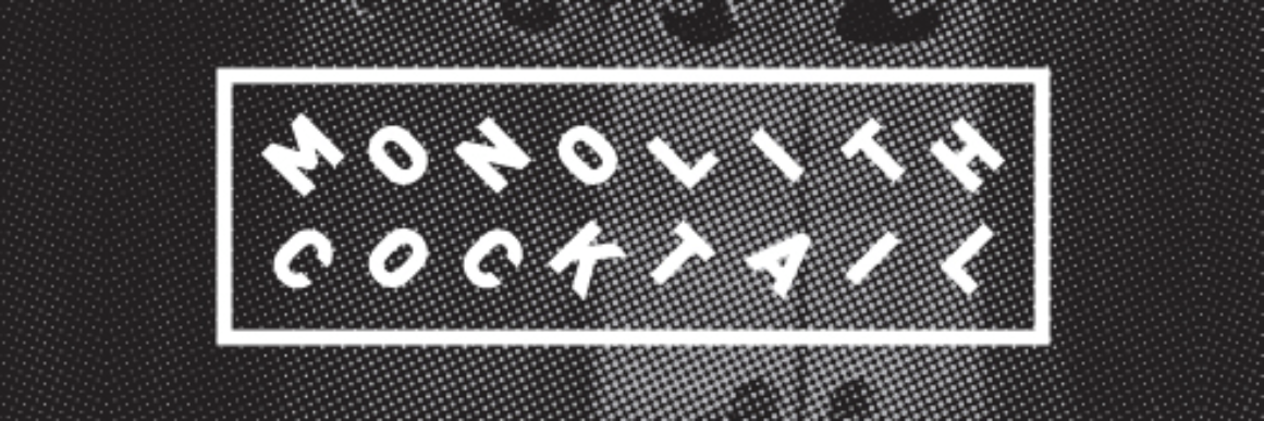 Monolith Cocktail's banner