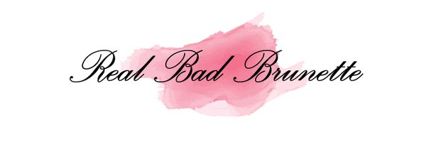 RealBadBrunette Profile Banner