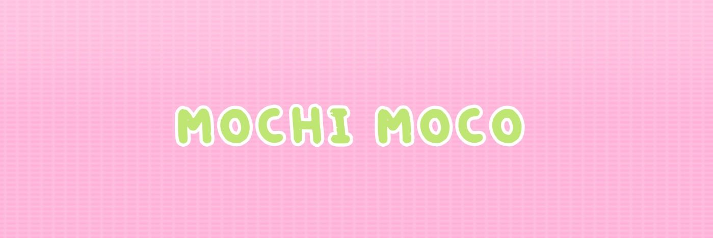 mochi moco .ᐟ banner