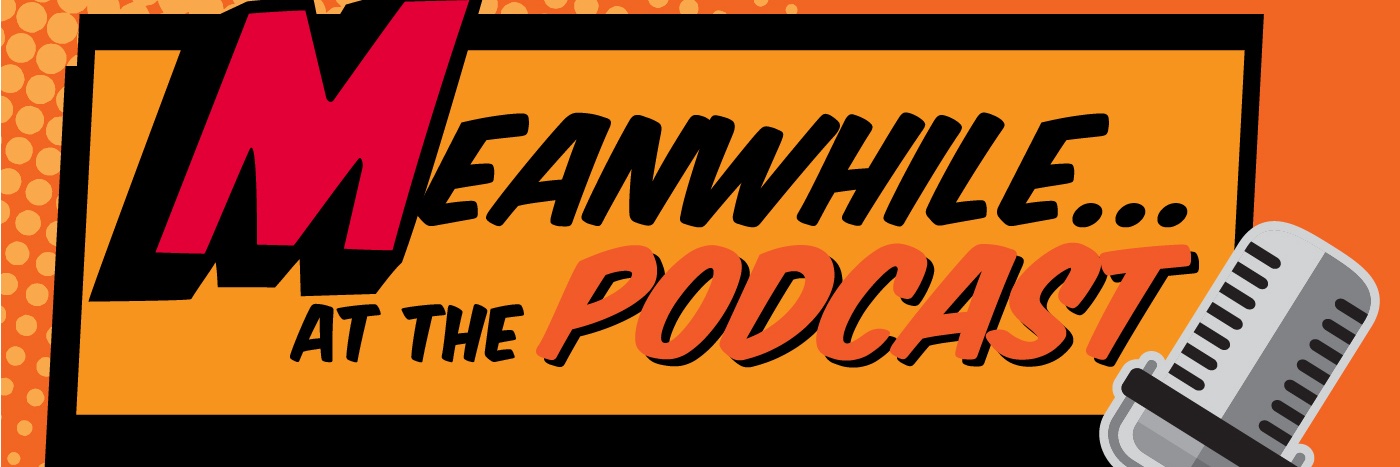 Meanwhile at the Podcast banner