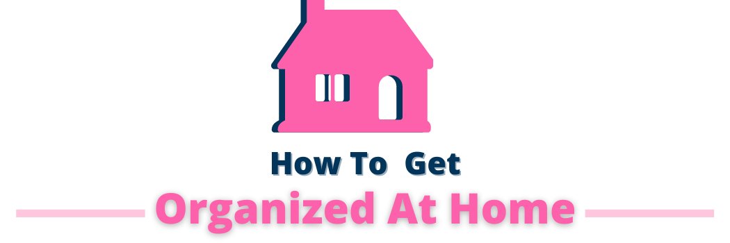 how to get organized banner