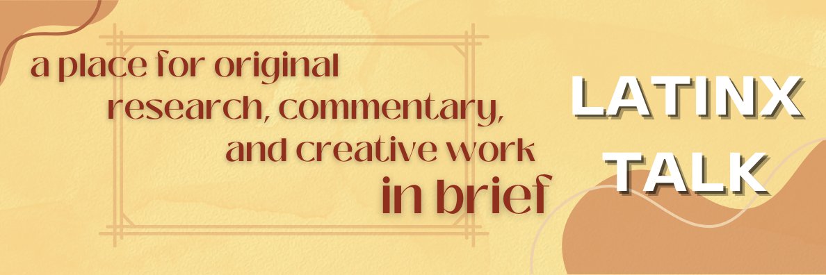Latinx Talk banner