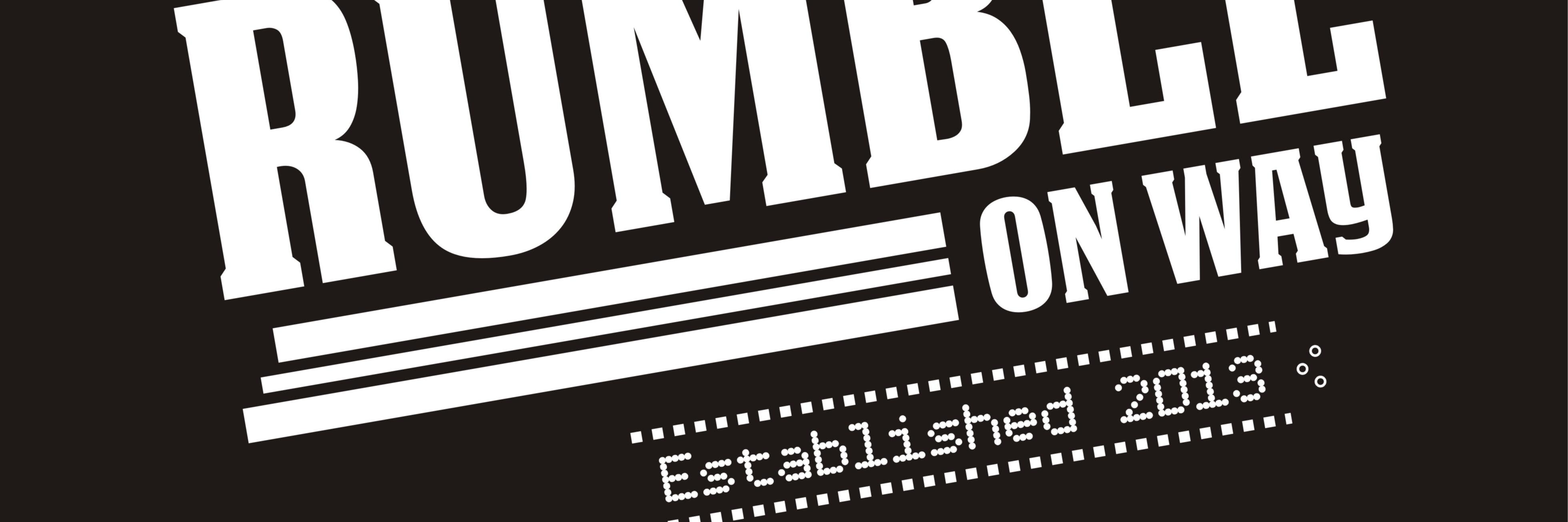 RUMBLE ON WAY banner