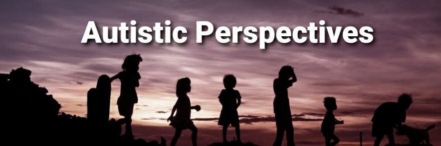 Autistic Perspectives banner