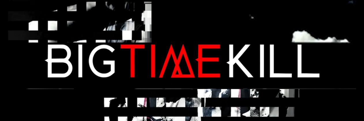 Big Time Kill banner