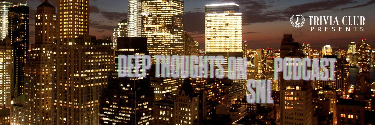 DeepThoughtsSNL's profile banner image