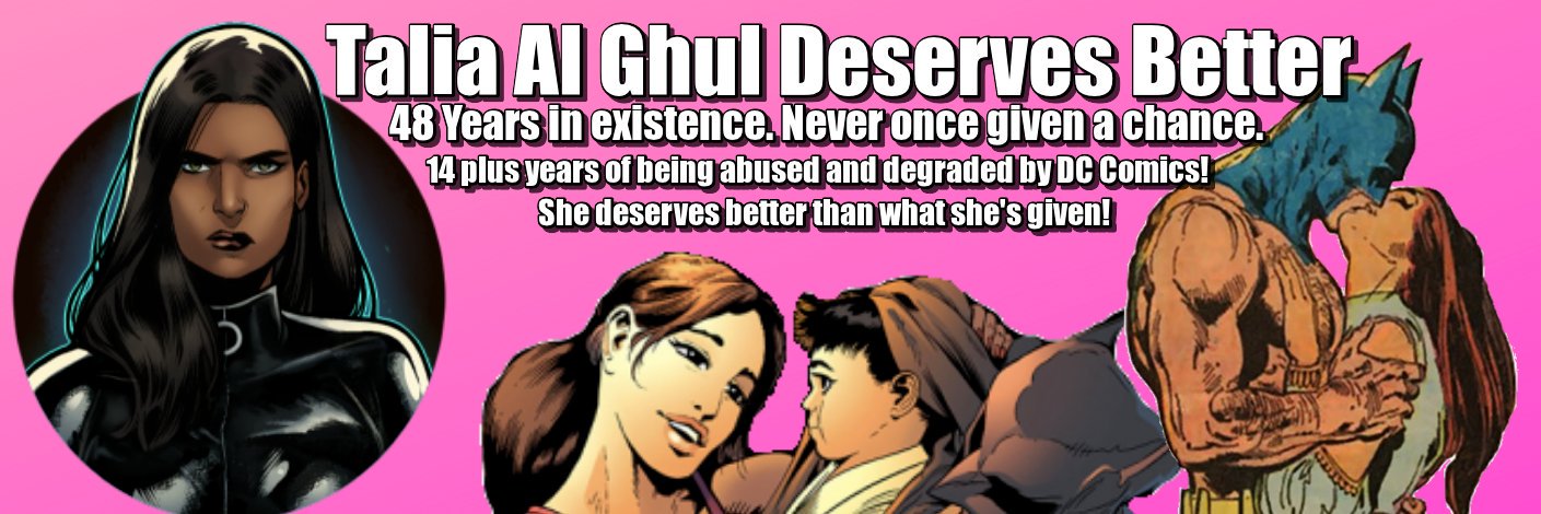Talia Al Ghul Deserves Better! #StopTheTaliaHate banner