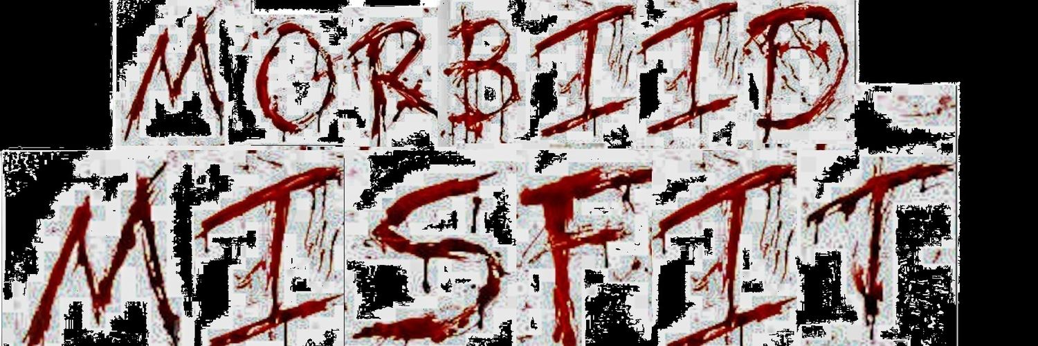 🩸MORBiiD MISFIT🩸 banner