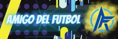 ⚽ AMIGO DEL FUTBOL ⚽ banner