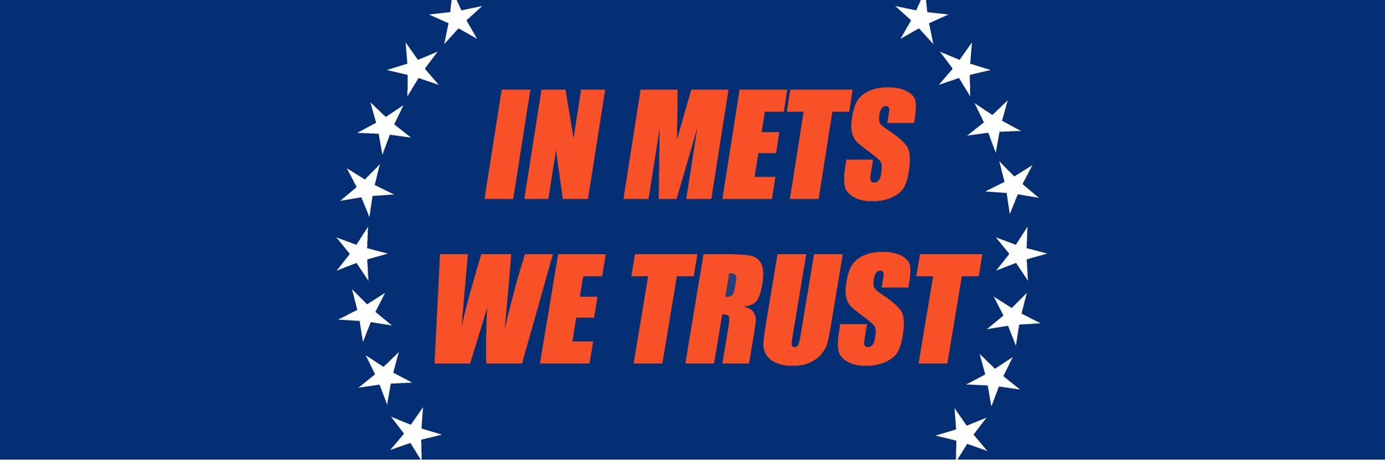 In Mets We Trust banner