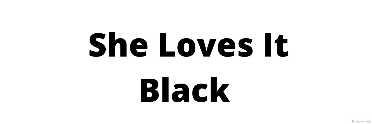 She Loves It Black banner