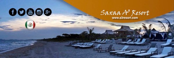 Saxaa A3 Resort ® 🇲🇽 Profile Banner