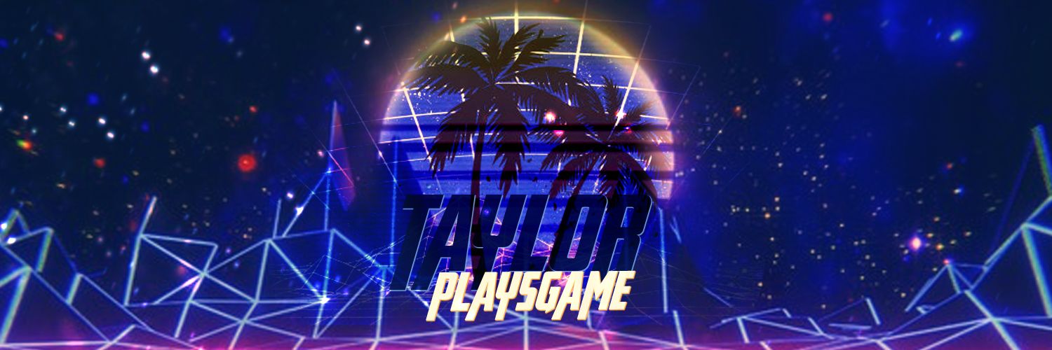 TaylorPlayGames's profile banner image