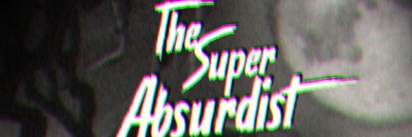 SuperAbsurdist Profile Banner