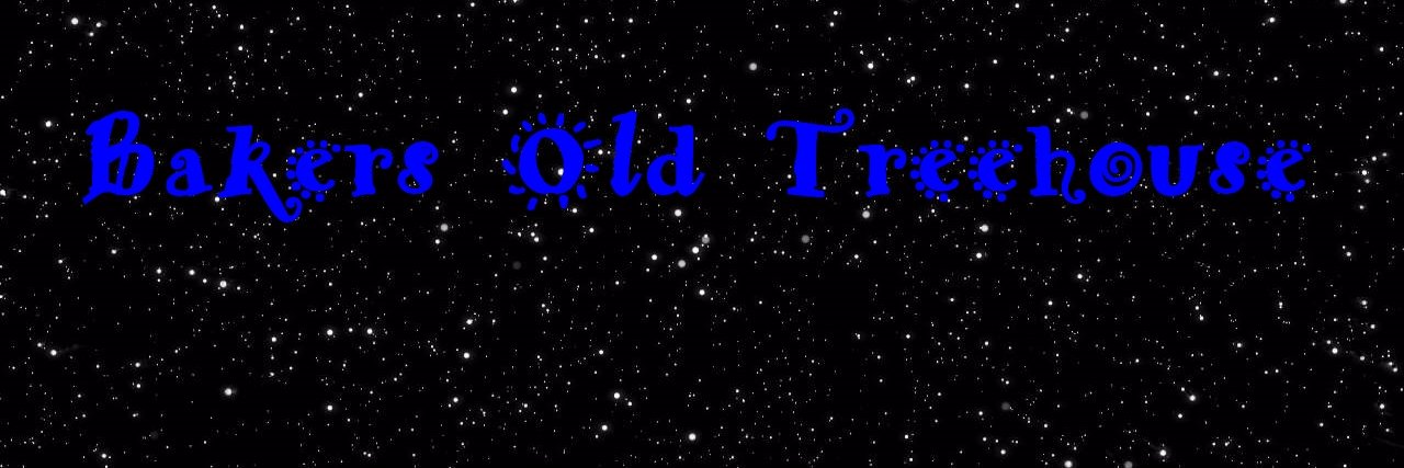 Bakers old Treehouse's banner