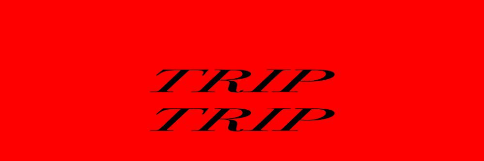 Trip Trip banner