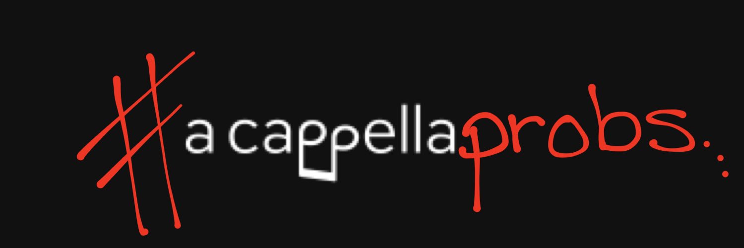 acappella_probs's profile banner image