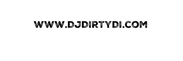DJDIRTYDI Profile Banner