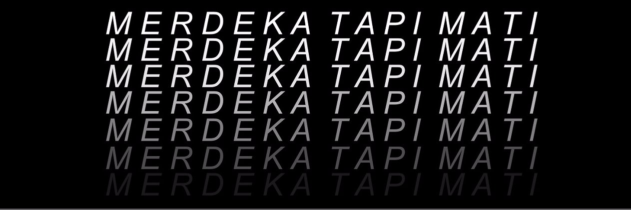 MERDEKA TAPI MATI banner