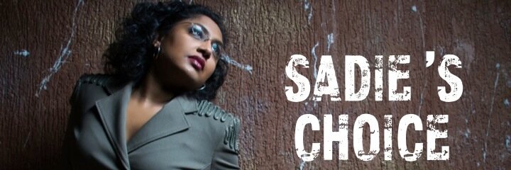 Sadie's Choice banner