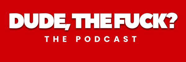Dude_TheFuck Profile Banner