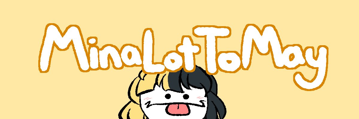 MinaLotToMay's profile banner image
