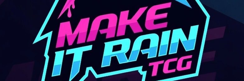 MakeItRainTCG's profile banner image