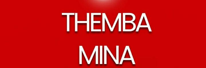 Themba Mina out now‼‼ banner