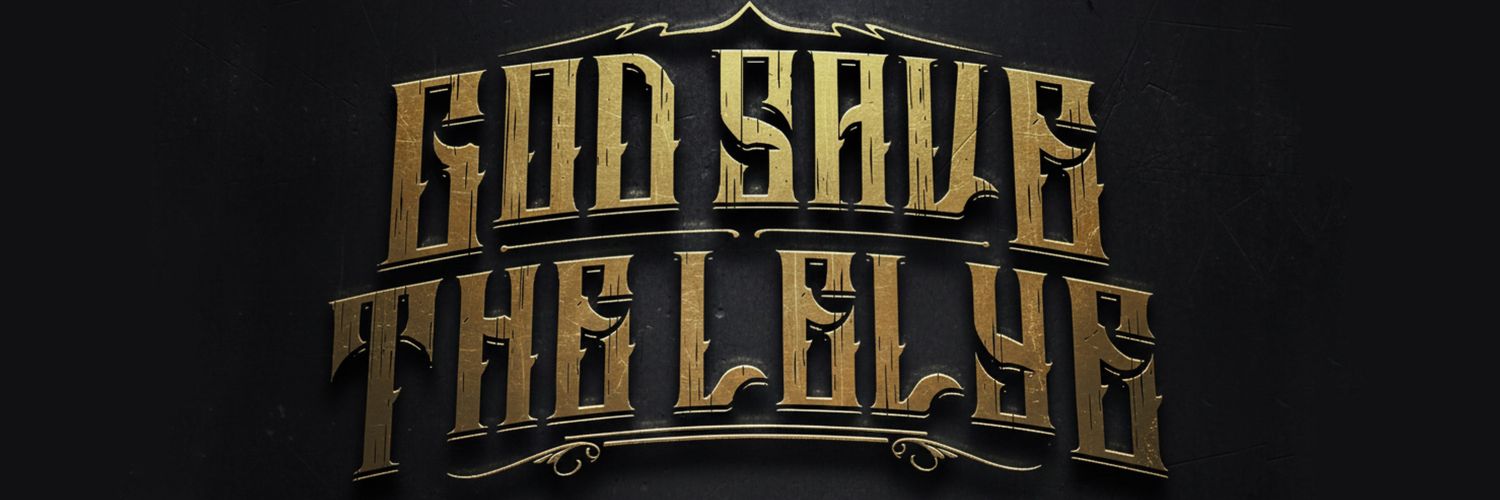 GOD SAVE THE LELYE banner