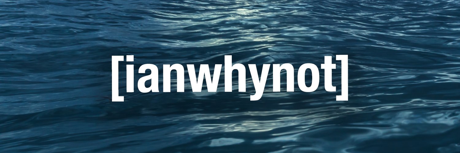IanWhyNot 🏝️ banner