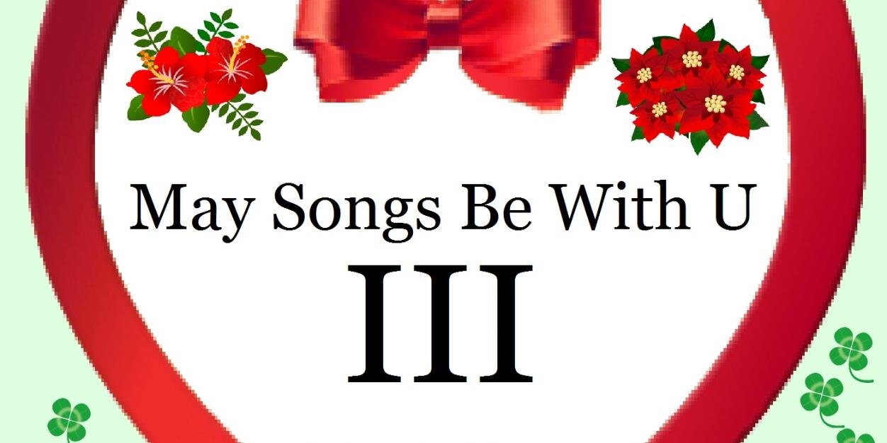 May Songs Be With U banner
