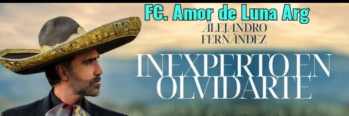 AF|AmorDeLuna🇦🇷 De ALEJANDRO FERNANDEZ ♥ banner
