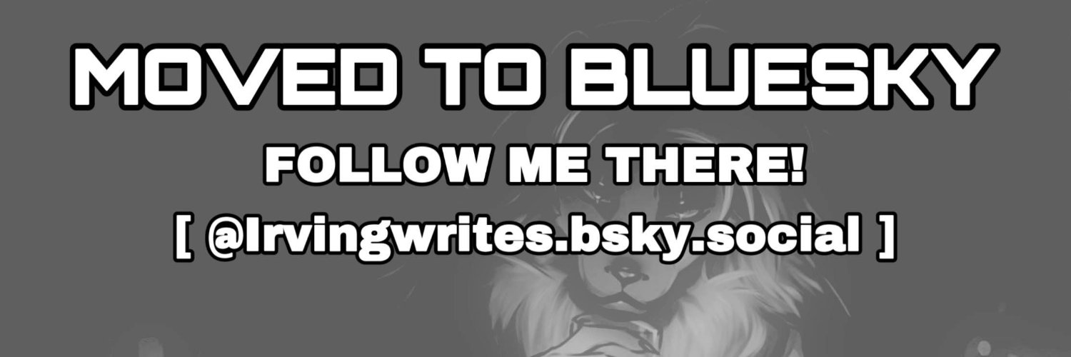 IrvingWrites.bsky.social is on Bluesky! 🔞👙 banner