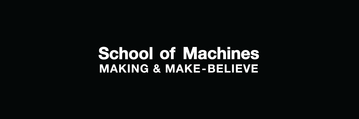 Schoolof MachinesMaking&Make-Believe🍉BLM's banner