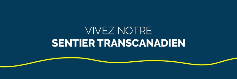 Sentier Transcanadien 🇨🇦 banner