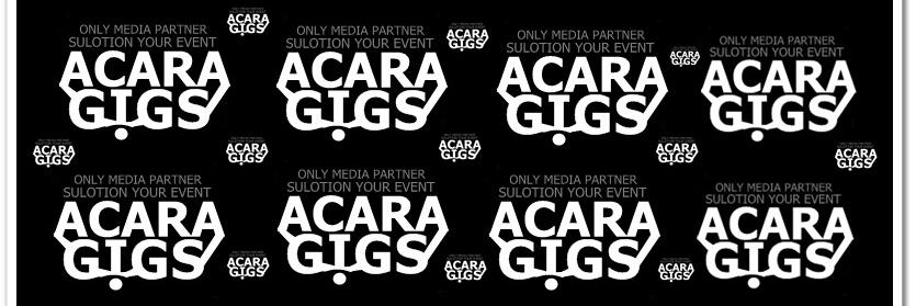 Acara Gigs Terbaru banner