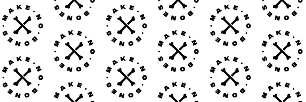 Make No Bones banner