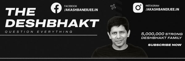 The DeshBhakt 🇮🇳 Profile Banner