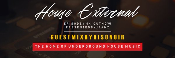 House External Show Pres. By Jeanz Profile Banner