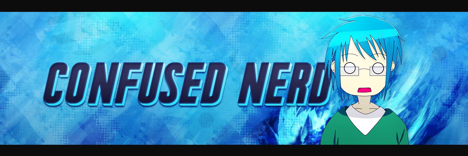 ConfusedNerdTV's profile banner image