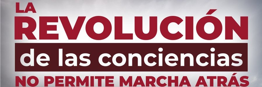 Revolución de las Conciencias. 🇲🇽 banner