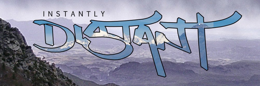 Instantly Distant banner