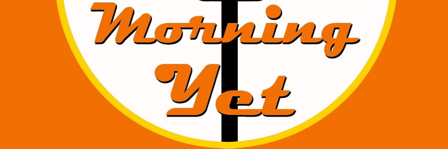 Morning Yet banner