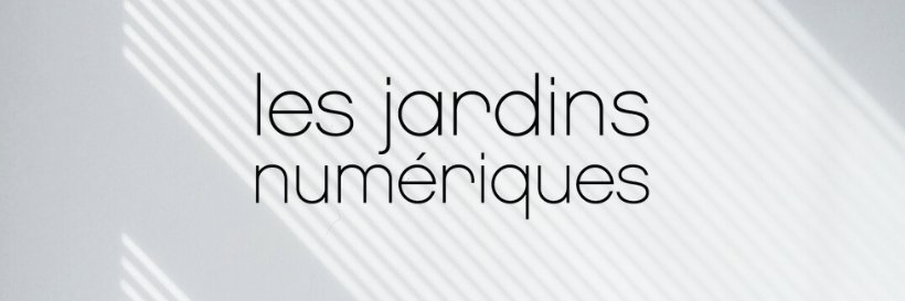 Les Jardins Numériques banner