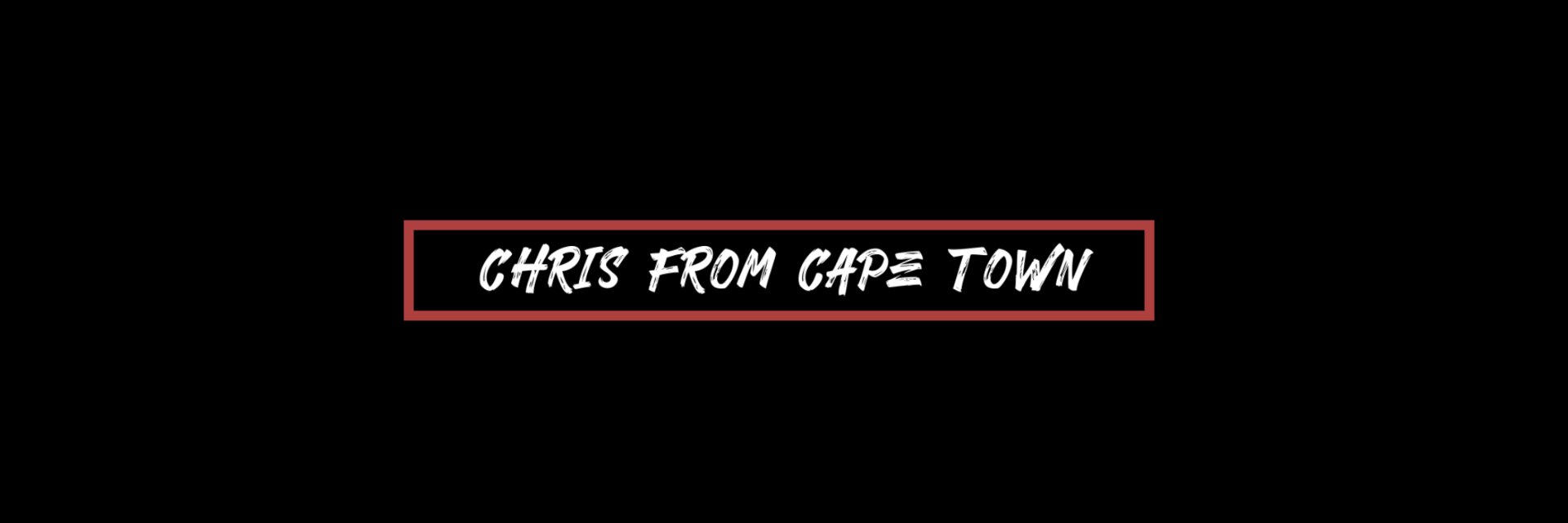 Chris from Cape Town banner