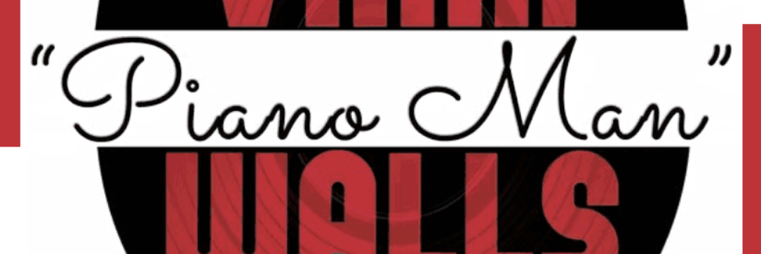 Vann Piano Man Walls banner